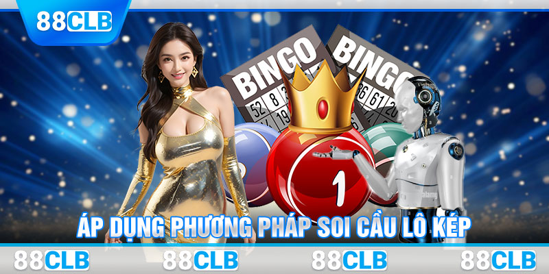 Áp dụng phương pháp và cách soi cầu lô kép