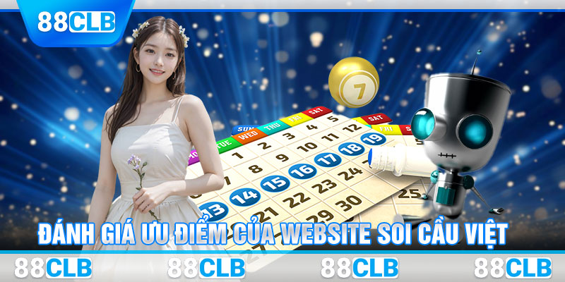 Đánh giá ưu điểm của website soi cầu Việt