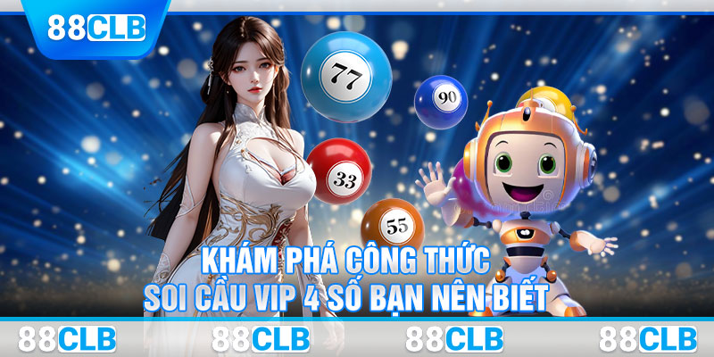 Khám phá công thức soi cầu VIP 4 số bạn nên biết