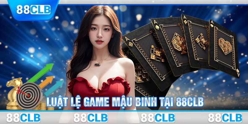 Luật lệ game Mậu Binh tại 88CLB