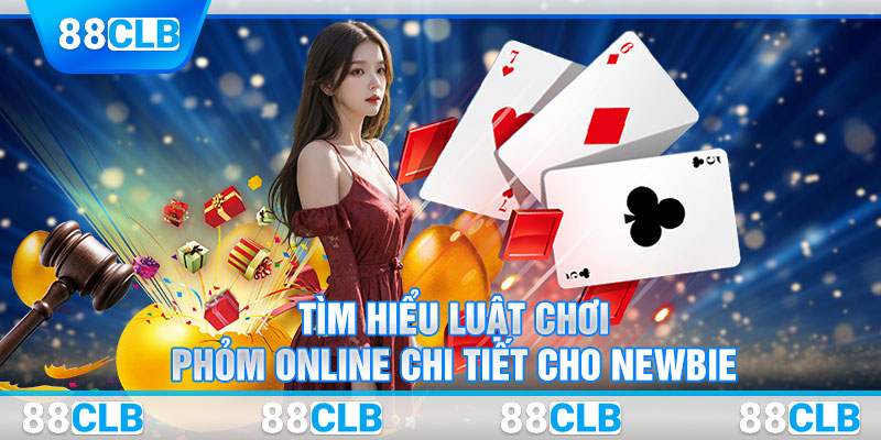 Tìm hiểu luật chơi phỏm online chi tiết cho newbie